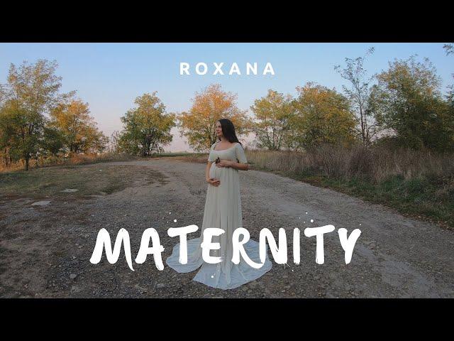 Roxana | Maternity