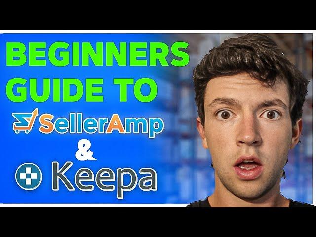 Beginners Guide To SellerAmp & Keepa (Amazon Online Arbitrage)