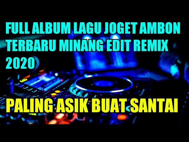 LAGU JOGET AMBON TERBARU MINANG EDIT REMIX 2020