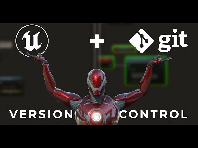 The Power of Git in Unreal Engine: a Step-by-Step Guide | UE5