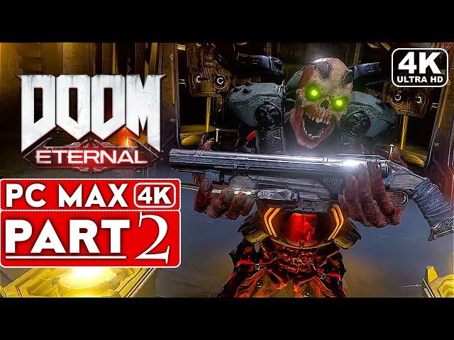 DOOM ETERNAL Gameplay Walkthrough Part 2 [4K 60FPS PC ULTRA] - No Commentary