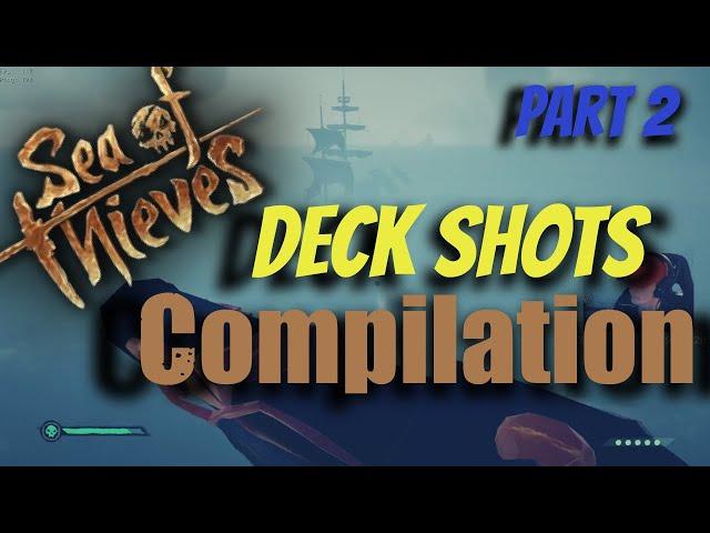  58 Seconds Of Deck Shots - Sea Of Thieves