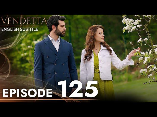 Vendetta - Episode 125 English Subtitled | Kan Cicekleri