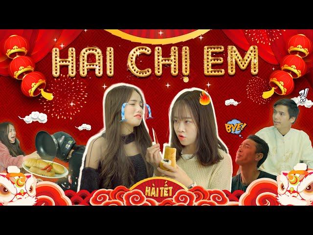 Hai Chị Em | Hài Tết Mới Nhất| Phim ngắn Hài Hước 2 Chị Em Xinh Đẹp Gãy Media