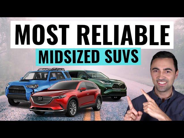 Top 10 Most Reliable Midsize SUVs You Should Buy For 2023