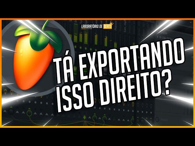 TODAS AS FORMAS DE EXPORTAR SUA MÚSICA NO FL STUDIO 20 -  ALTA QUALIDADE | MULTI TRACKS | OUTRA DAW