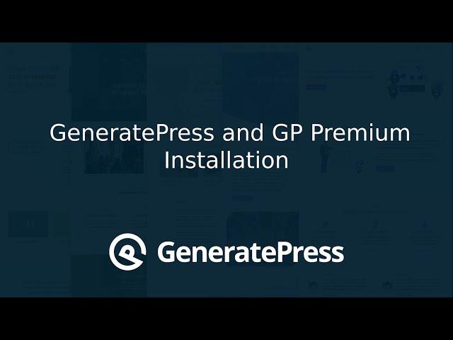 GeneratePress Theme and GP Premium Plugin Installations