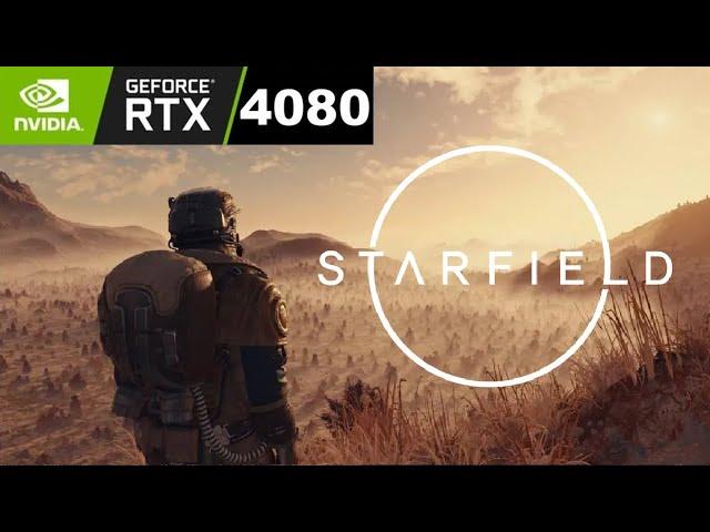 Starfield PC RTX 4080 4K Ultra Gameplay