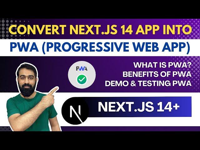 Convert Next.js 14+ App to PWA (Progressive web app) | What is PWA and its Benefits