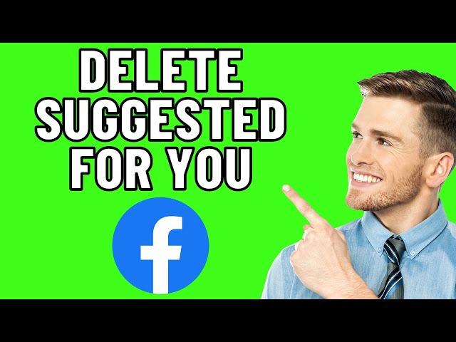 How To Delete Suggested For You on Facebook (EASY 2024)
