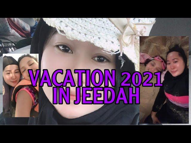 Vacation 2021 in JEDDAH