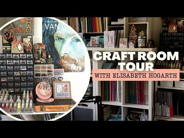 Craft Room Tour with Elisabeth Hogarth