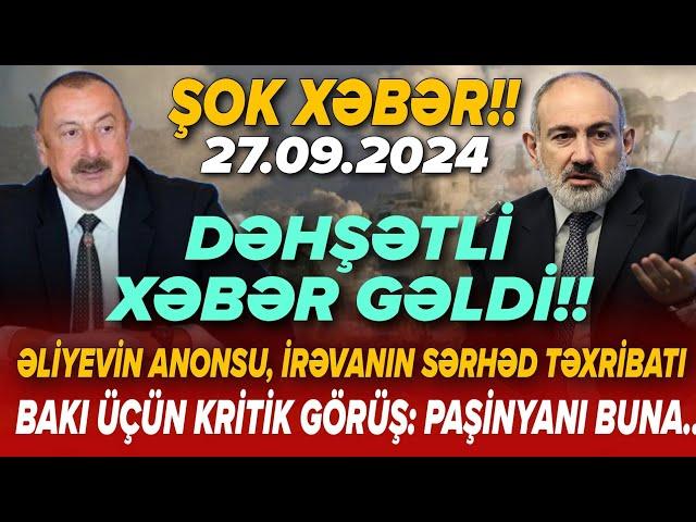 TƏCİLİ! Əsas xəbərlər 27.09.2024 (Xəbər Bələdcisi) xeberler, son xeberler bugun 2024