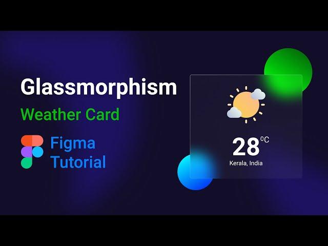 Trendy Glass Morphism Effect - Weather card - Figma Tutorial. #glassmorphism #figma #tutorial
