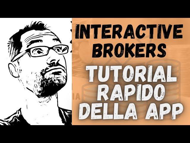  TUTORIAL APP INTERACTIVE BROKERS - Guida ad compravendita azioni e opzioni - Recensione broker