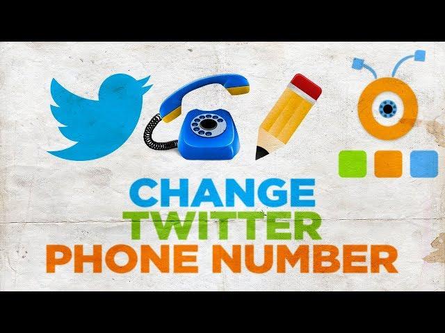 How to Change Twitter Phone Number