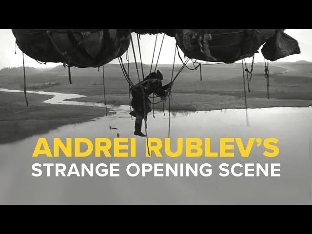 Andrei Rublev's Strange Opening Scene