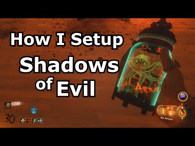 How I Setup Shadows Of Evil (full setup for high rounds)