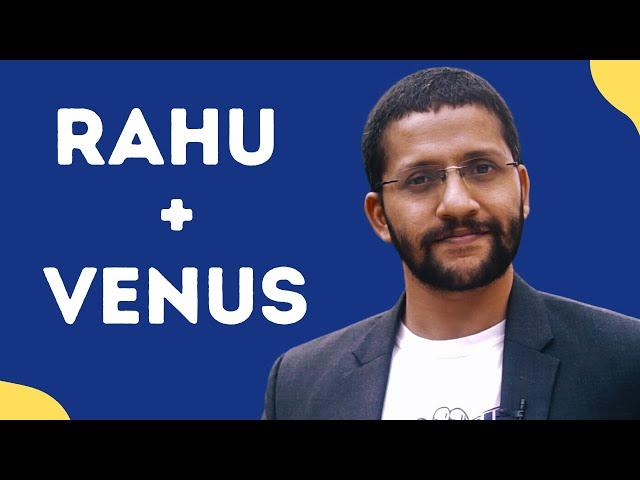 Rahu Conjunct Venus Secrets