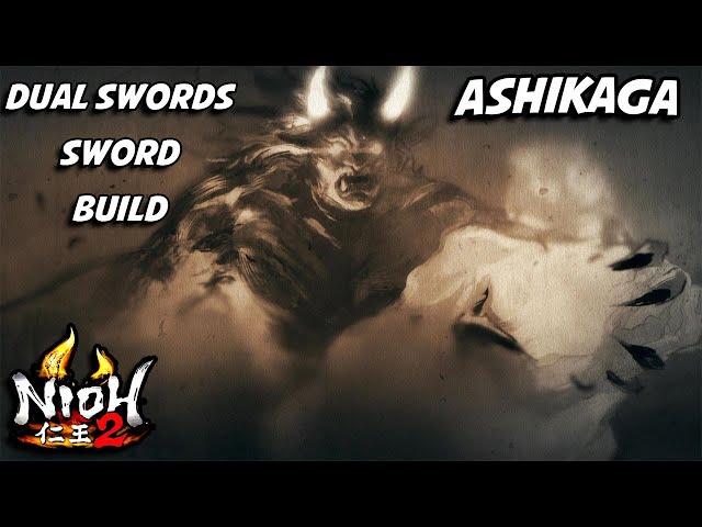 Nioh 2 Dual swords | Sword build - "Ashikaga" - 仁王2  DREAM OF THE STRONG