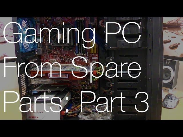 Gaming PC Build From Spare Parts (Part 3) | IMNC
