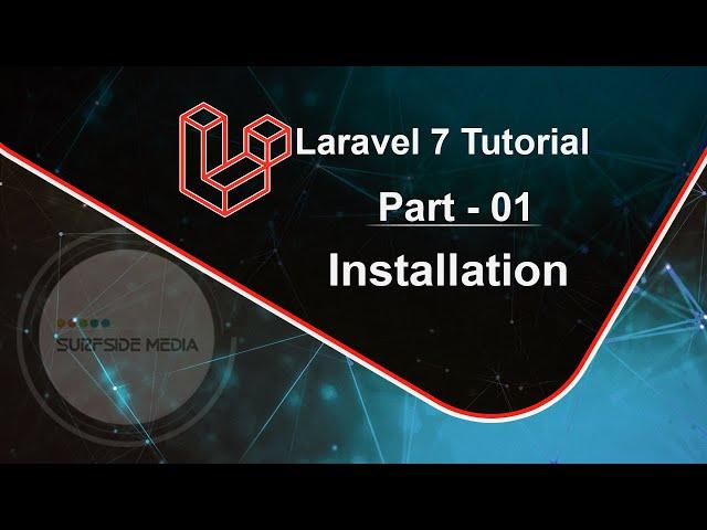 Laravel 7 Tutorial - Installation