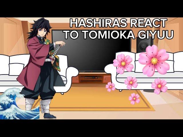 HASHIRAS REACT TO GIYUU TOMIOKA