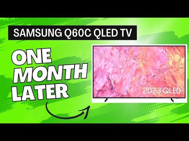 Samsung Q60C QLED TV: 1 Month Later Review