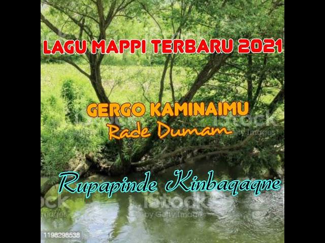 Lagu Mappi Terbaru 2021 #Gergo_K_Rade_Dumam_Rupapinde_Kinbaqaqne