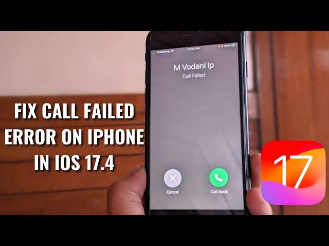 How To Fix iPhone Call Failed Error On iOS 17.4