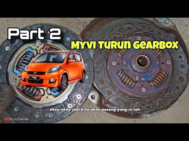 [Part 2] Myvi turun gearbox clutch punca bunyi bising