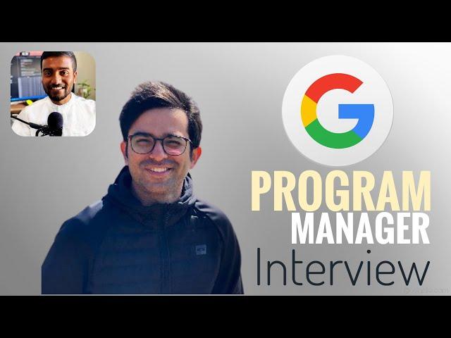 Google Program Manager Interview Experience | Divy Thakkar, Google PM