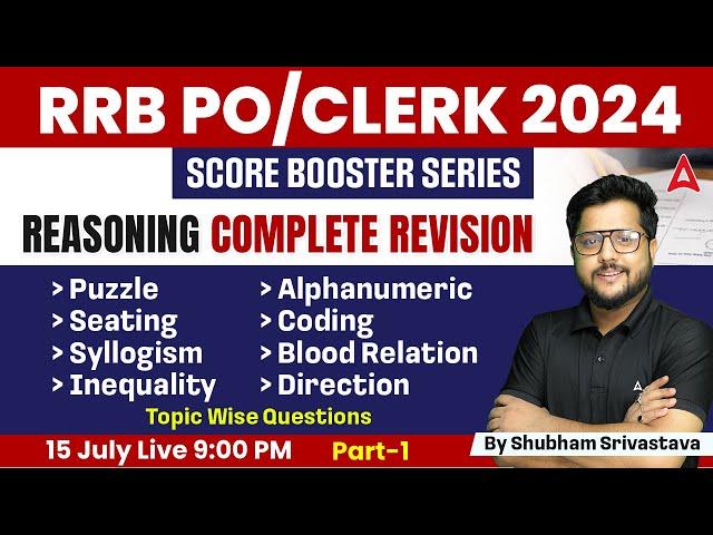 IBPS RRB PO/Clerk 2024 | Reasoning Complete Revision | Topic Wise Questions | By Shubham Srivastava