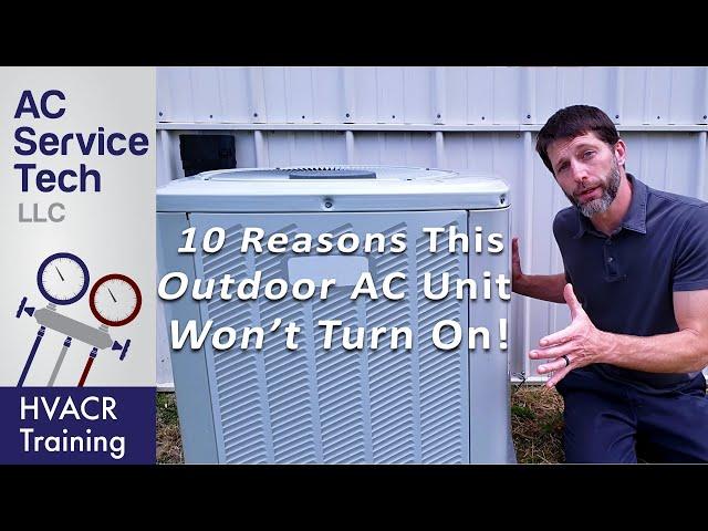 Outdoor AC Unit Not Running, Not Turning On! Top 10 Problems!