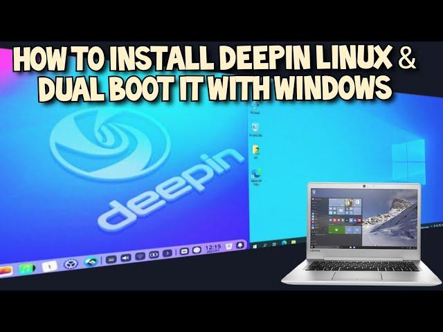 Install Deepin and Dual Boot it with Windows 2021 Guide