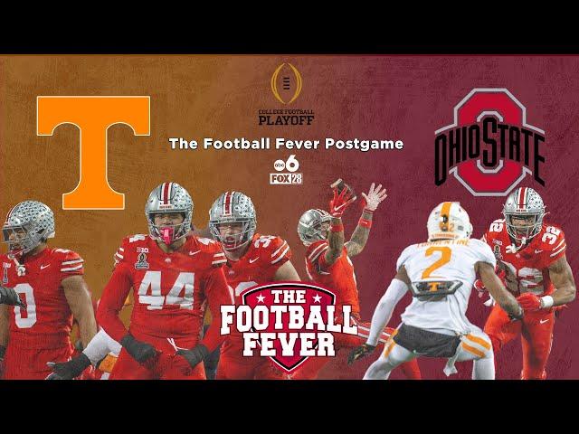 The Football Fever Postgame - Ohio State routs Tennessee