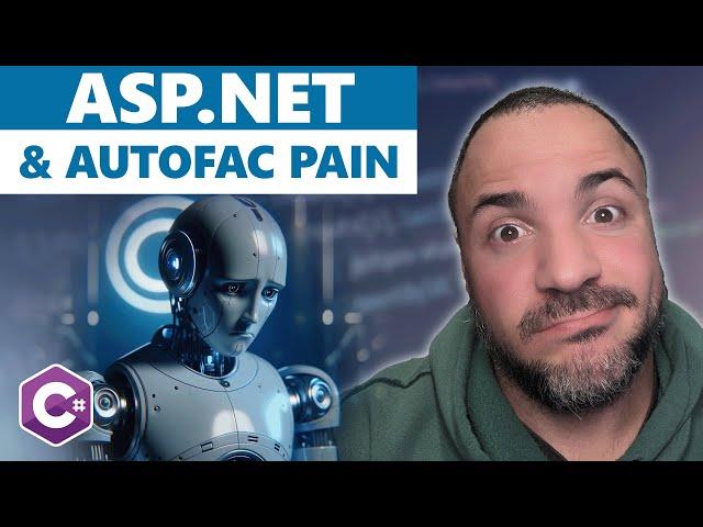 Avoid Debugging This Autofac Headache in ASP NET Core