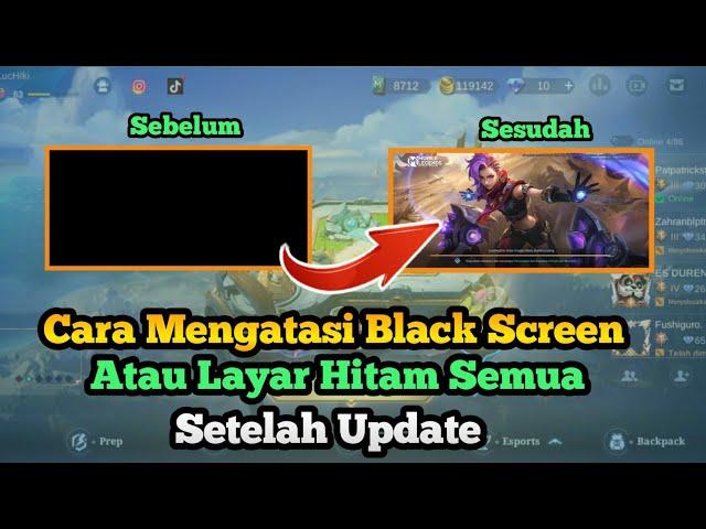 How to Overcome Black Screen or Black Screen After the Latest Update 2023 Mobile Legends