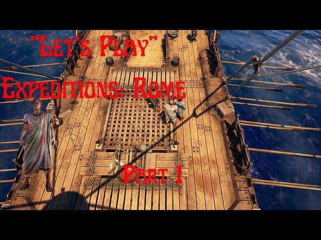 "Let's Play" Expeditions: Rome Part 1 - The Legendary Tale Begins...