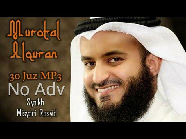 Murottal Shaikh Mishary Al Afasy juz 1-30