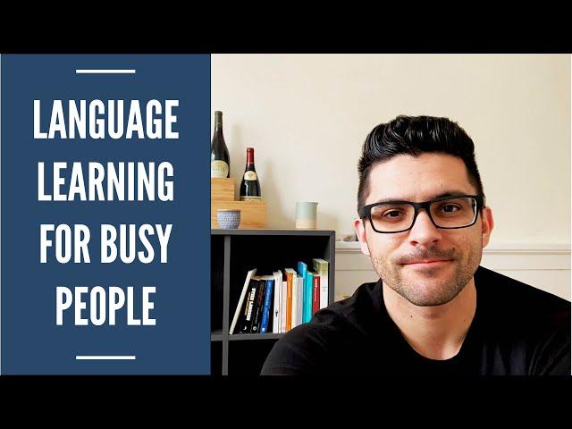 How To Learn a New Language When You're Busy | 01