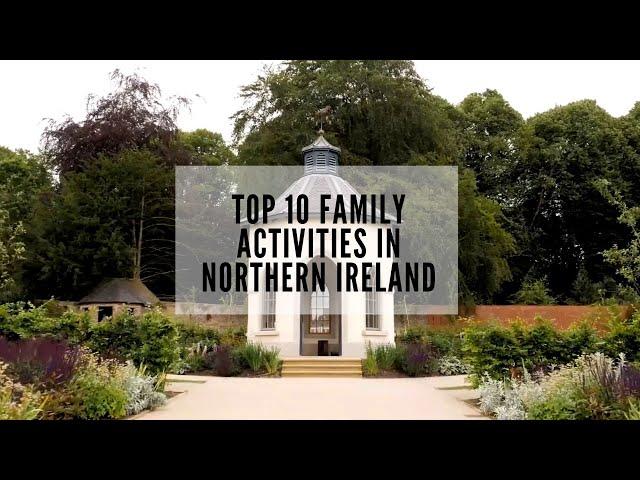 Top 10 Family Activities In Northern Ireland - Northern Ireland - Things to do in Northern Ireland