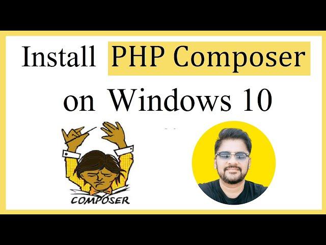 How to Install PHP Composer on Windows 10 | Complete Installation