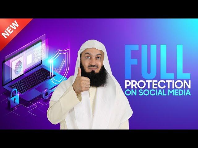 BRAND NEW | Protect Yourself on Social Media - Mufti Menk | FULL LECTURE