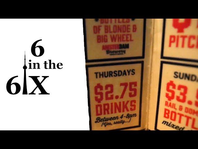 6 in the 6ix! CHEAP BARS in TORONTO and best drink Specials! | Matt's Megabites