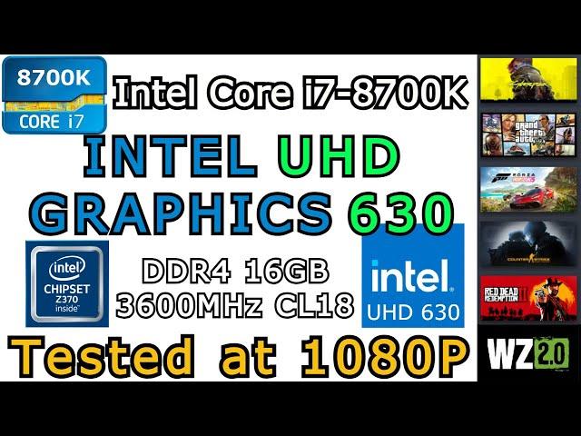 Intel UHD 630 iGPU | i7-8700K | 6 Games tested at 1080P (2023)