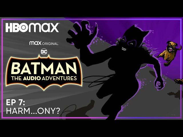 Batman: The Audio Adventures | S2 Episode 7 | HBO Max