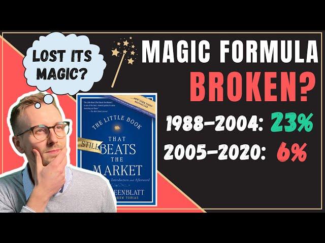 Magic Formula Investing Broken? Why Magic Formula Investing Has Lost Its Magic! (Greenblatt)