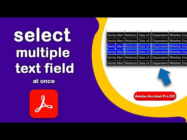 How to select multiple text field at once using Adobe Acrobat Pro DC