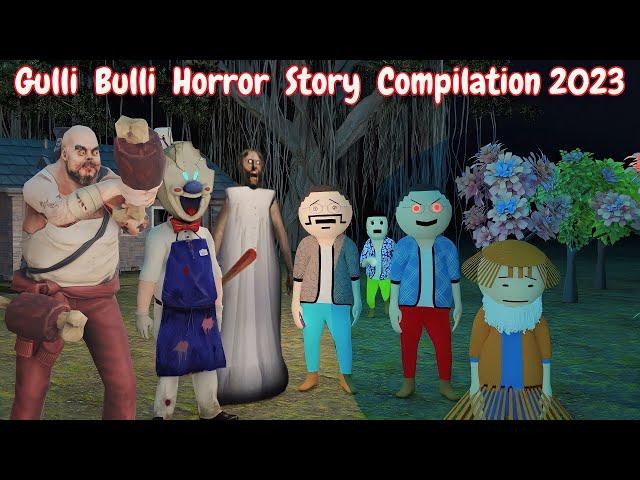 Gulli Bulli Baba Horror Story Compilation 2023 || Mr meat, Ice Scream and Granny || @MAKEJOKEHORROR